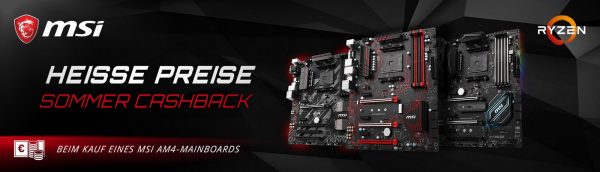 MSI AMD AM4 Mainboards Sommer-Cashback-Aktion